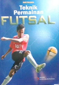 Teknik Permainan Futsal