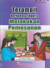 Terampil Berbahasa Inggris Melakukan Pemesanan