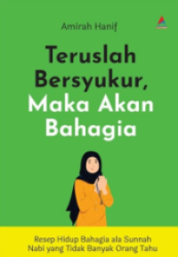Teruslah Bersyukur, Maka Akan Bahagia