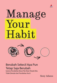 Manage Your Habit, Berubah Sekecil Apapun Tetap Berubah