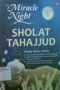 The Miracle Of Night : Sholat Tahajjud