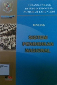 Undang-Undang Republik Indonesia Nomor 20 Tahun 2003 Tentang Sistem Pendidikan Nasional