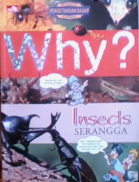 WHY?, Insect = Serangga