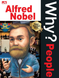 Why? People: Alfred Nobel