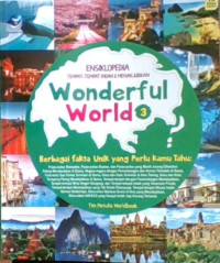 Ensiklopedia Tempat-Tempat Indah & Menakjubkan Wonderful World 3