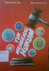 Yuk Mengenal Hukum: Panduan mengenal Hukum Bagi Pelajar